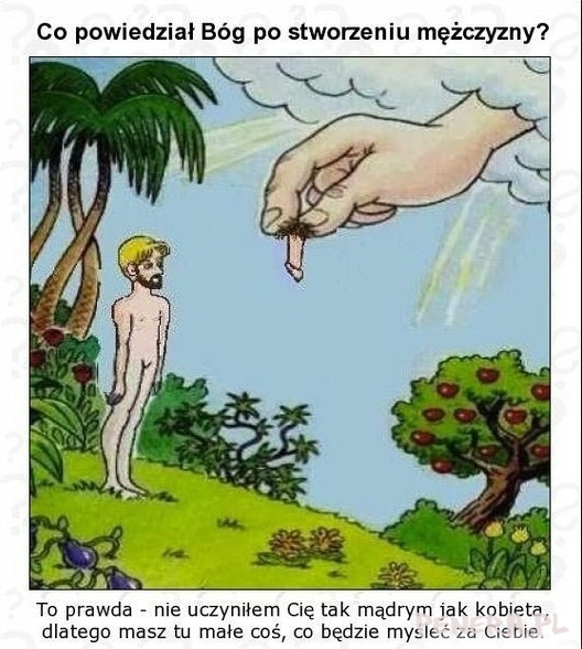 Co powiedział Bóg po stworzeniu mężczyzny?