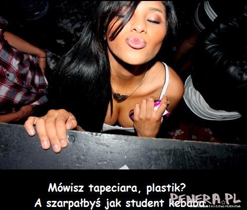 Mówisz tapeciara plastik?